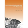 A History of Vermilion Corporation and Its Predecessors (1923-1989)