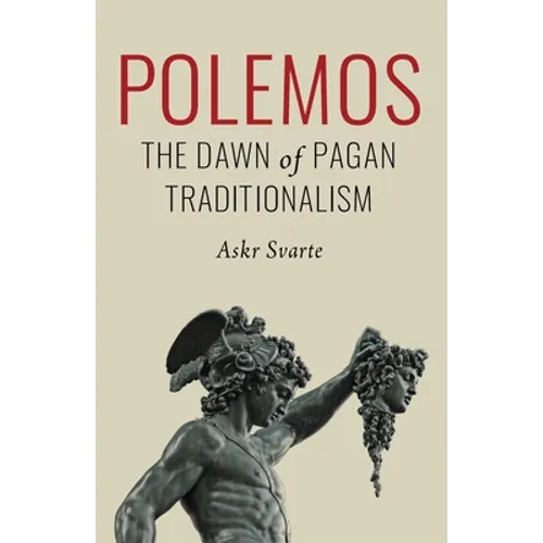 Polemos: The Dawn of Pagan Traditionalism