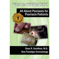 What is Psoriasis?: All About Psoriasis for Psoriasis Patients