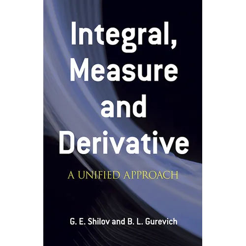 Integral, Measure and Derivative: A Unified Approach
