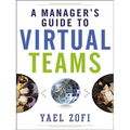 A Manager's Guide to Virtual Teams