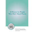 43 Poems for People Who Don't Read Poetry