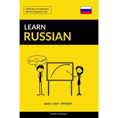 Learn Russian - Quick / Easy / Efficient: 2000 Key Vocabularies
