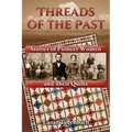 Threads of the Past: Stories of Pioneer Women and Their Quilts