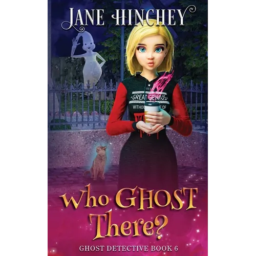 Who Ghost There?: A Ghost Detective Paranormal Cozy Mystery #6