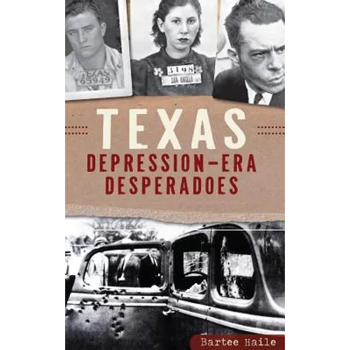 Texas Depression-Era Desperadoes