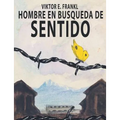 El Hombre En Busca Del Sentido