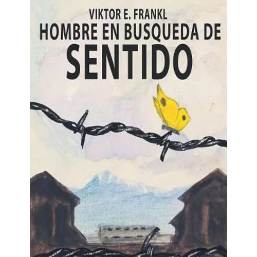 El Hombre En Busca Del Sentido