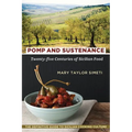 Pomp and Sustenance: Twenty-Five Centuries of Sicilian Food
