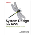 System Design on AWS: Building and Scaling Enterprise Solutions