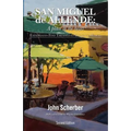San Miguel de Allende: A Place in the Heart