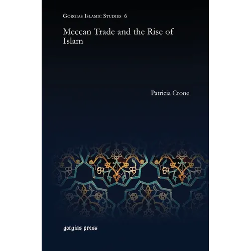 Meccan Trade and the Rise of Islam
