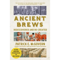 Ancient Brews: Rediscovered and Re-Created