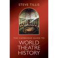 The Cambridge Guide to World Theatre History