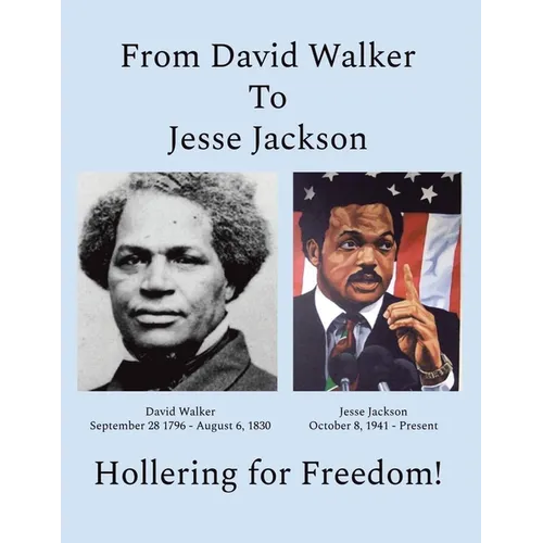 From David Walker to Jesse Jackson: Hollering for Freedom