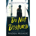 Do Not Disturb: A Psychological Thriller