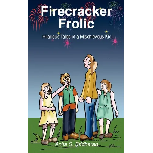 Firecracker Frolic: Hilarious Tales of a Mischievous Kid
