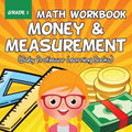 Grade 1 Math Workbook: Money & Measurement (Baby Professor Learning Books)