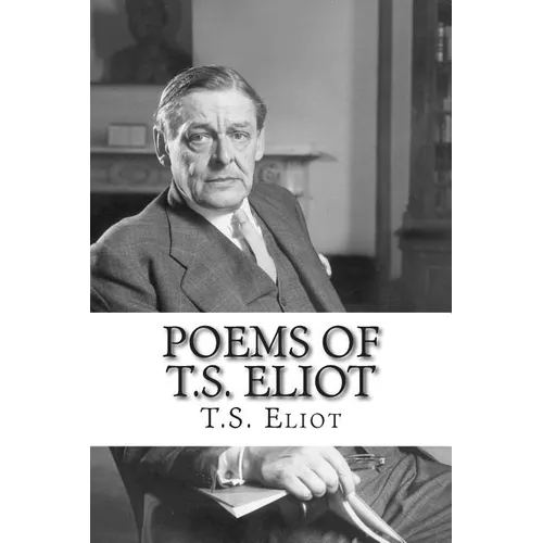 Poems of T.S. Eliot