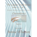 The Golden Truth Series: Book 4, Clairvoyance, Clairaudience, Claircognizance, Clairsentience: Book 4