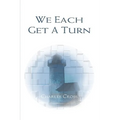 We Each Get a Turn