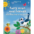 Fairy wren and friends: Seek and find in the garden
