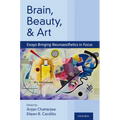 Brain, Beauty, and Art: Essays Bringing Neuroaesthetics Into Focus