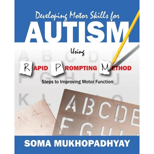 Developing Motor Skills for Autism Using Rapid Prompting Method: Steps to Improving Motor Function