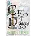 City of Dragons: Volume Three of the Rain Wilds Chronicles
