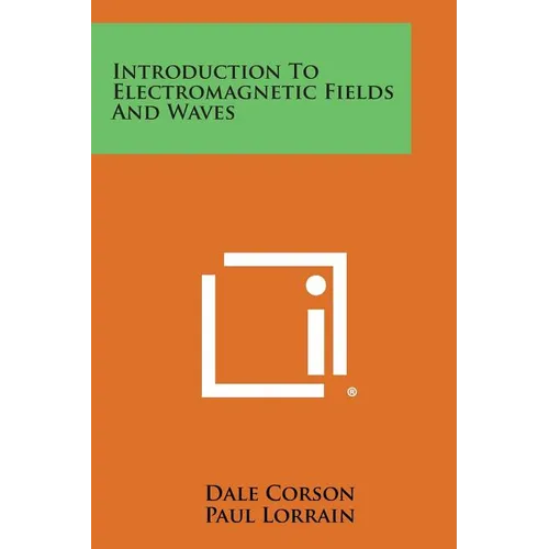 Introduction to Electromagnetic Fields and Waves
