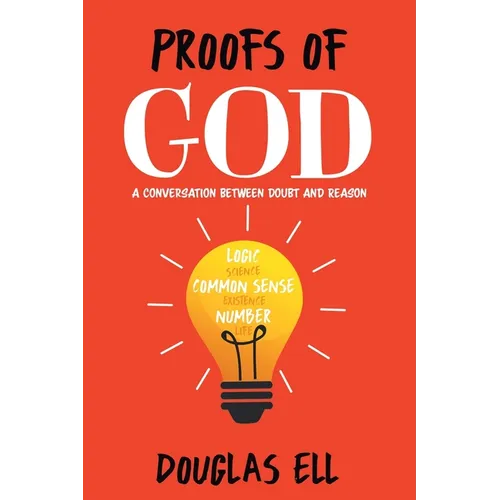 Proofs of God: A Conversation between Doubt and Reason