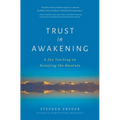 Trust in Awakening: A Zen Teaching on Accessing the Absolute