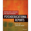 Writing Useful, Accessible, and Legally Defensible Psychoeducational Reports