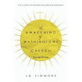 The Awakening of Washington's Church (Second Edition)