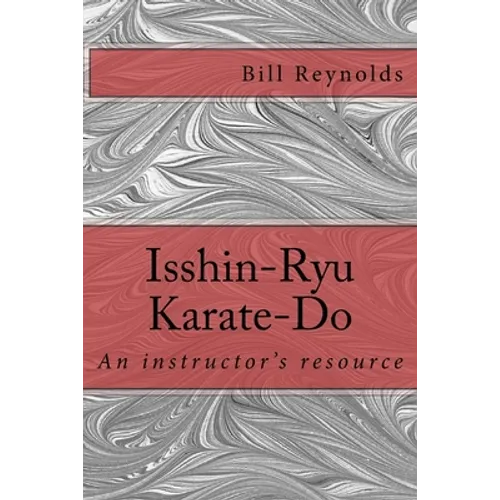 Isshin-Ryu Karate-Do: An instructor's manual