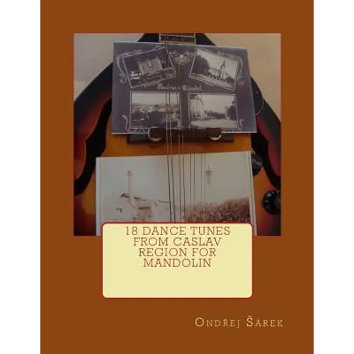 18 Dance Tunes from Caslav Region for Mandolin