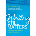 Writing Still Matters: Improving Student Writing in an Age of AI and Beyond