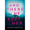 And There He Kept Her