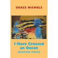 I Have Crossed an Ocean: Selected Poems