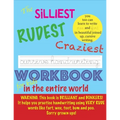 The Silliest Rudest Craziest Cursive Handwriting workbook for kids in the entire world: Hilarious, fun cursive handwriting, cursive handwriting practi