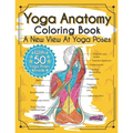 Yoga Anatomy Coloring Book: A New View At Yoga Poses