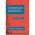 Command Missions: A Personal Story