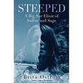 Steeped: A Big Sur Elixir of Sulfur and Sage