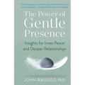 The Power of Gentle Presence