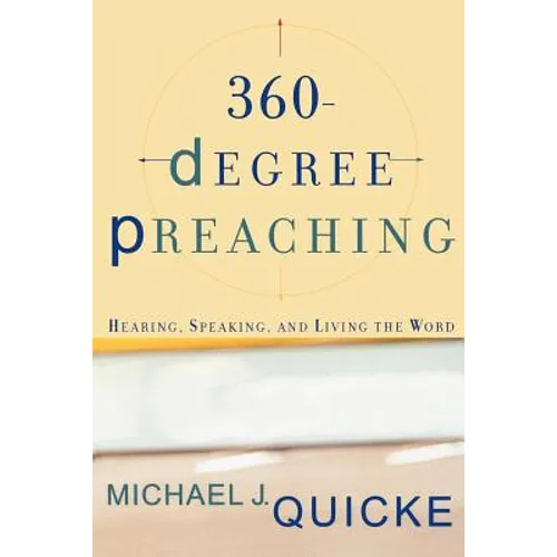 360-Degree Preaching: Hearing, Speaking, and Living the Word