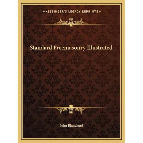 Standard Freemasonry Illustrated