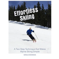 Effortless Skiing: A Two-Step Technique that Makes Alpine Skiing Simple