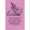 Dictionary of Gems and Gemology