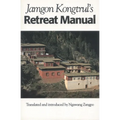 Jamgon Kongtrul's Retreat Manual
