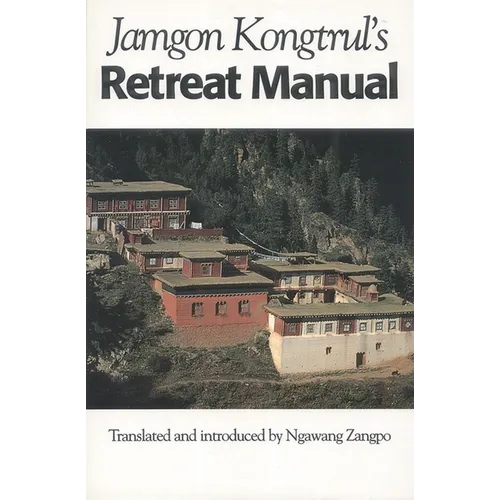 Jamgon Kongtrul's Retreat Manual